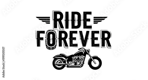 Motorcycle Ride Forever Graphic Design.