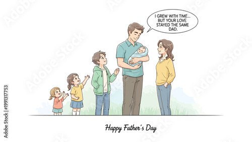 Father's Day Family Illustration: A heartwarming illustration showcases a family's growth, father's unwavering love, with the comforting quote in a speech bubble.