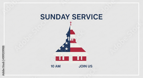 Church steeple with American flag design Sunday Service 10 AM Join Us text for religious events and community gatherings vector illustration