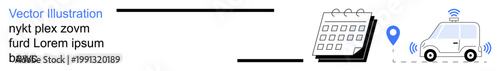 Smart technology, transportation, navigation, logistics, scheduling, travel planning. Calendar paired with a driverless car and location pin icon. Smart technology and transportation concept