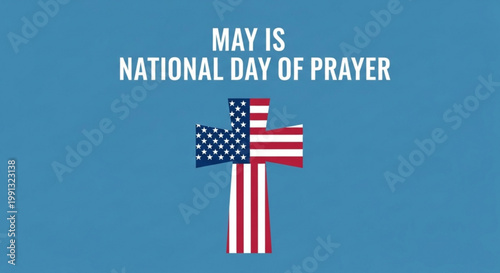 Cross with American flag pattern symbolizing National Day of Prayer a concept of faith and patriotism for religious events and national holidays