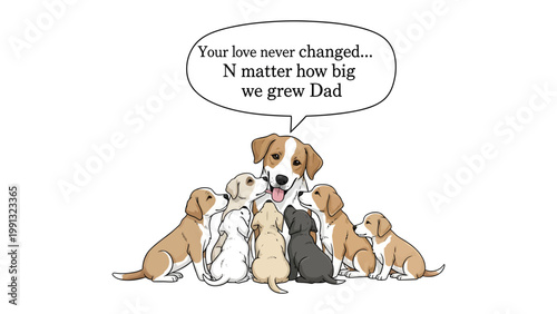 Unconditional affection: A tender illustration depicts a parent dog surrounded by its puppies, with a speech bubble conveying a message of enduring love and unwavering support.