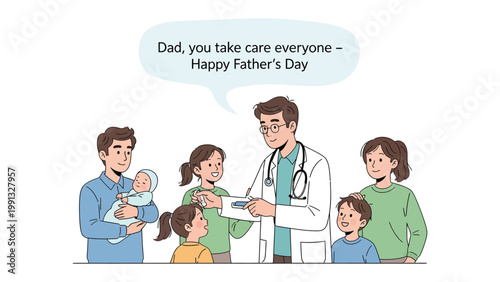 A Father's Day Tribute: An illustrated doctor is surrounded by his family with heartwarming message, celebrating the essence of Father's Day. 
