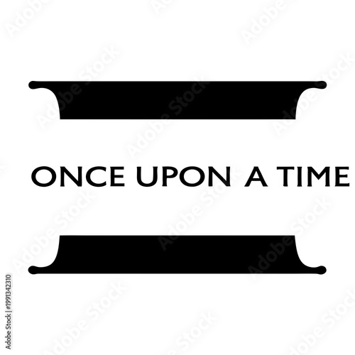 A retro black and white graphic illustration with Once Upon a Time