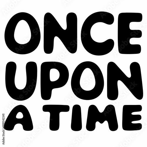 Bold black text reading Once Upon a Time on white background