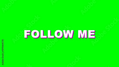 Animated Follow Me Text Overlay with Glitch Effect on Green Screen.
