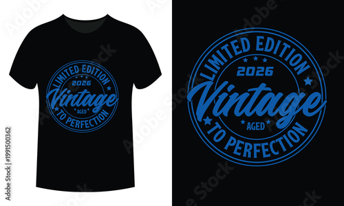 Vintage limited edition 2026 aged to perfection typography graphic design for black t-shirt apparel.