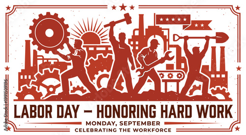 Industrial workforce tribute banner featuring laborers with tools and factory background. Monochromatic red style with sunburst and stars. Strong heroic silhouettes of men building the nation.