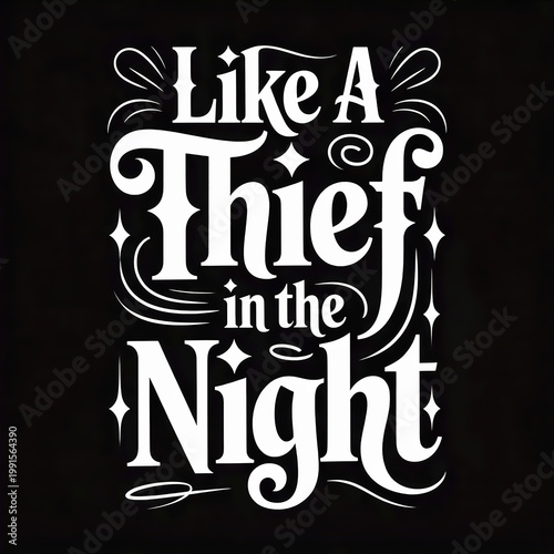 Like A Thief in the Night A Whimsical and Intriguing Typography Design Evoking Mystery and Shadowy Movements