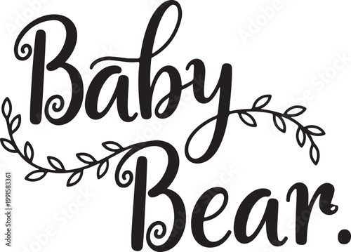 Black cursive text "baby bear" with leafy vine white background
