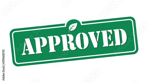 Approved Stamp: A bold green stamp, emblazoned with the word APPROVED, symbolizes endorsement and validation. It's a clear statement of acceptance, marking a moment of confirmation.