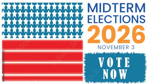 Midterm Elections 2026 campaign banner, patriotic American flag background with Vote Now text, November 3 election day announcement vector