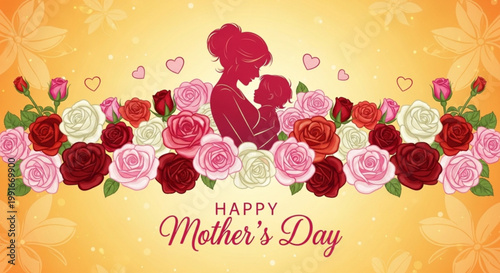 Silhouette of a mother tenderly holding her baby surrounded by vibrant flowers and hearts with warm and festive text celebrating mother's day