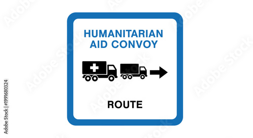 Humanitarian aid convoy route sign board.