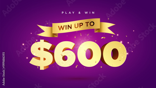 Play and win up to $600 dollars text with ribbon confetti and bold typography on purple background for marketing and advertising campaigns