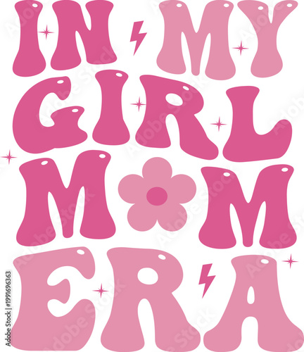 in my girl mom era typography