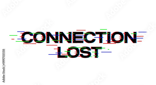 Glitchy text reading CONNECTION LOST on a white background with distorted colorful lines