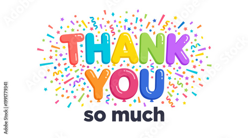 Thank You So Much Colorful Text Confetti Celebration Gratitude Appreciation Message