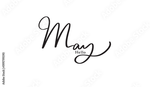 Hello May Month text font calligraphy hand written lettering script black color object icon hello may month spring season happy mother day mom greeting season Hello May month template happy memorial 