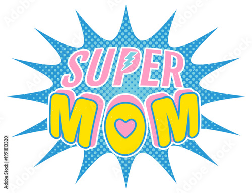 Vector vintage logo for Mother day. Retro emblem for Mom. Poster of super mom with pink banner for Mother day.