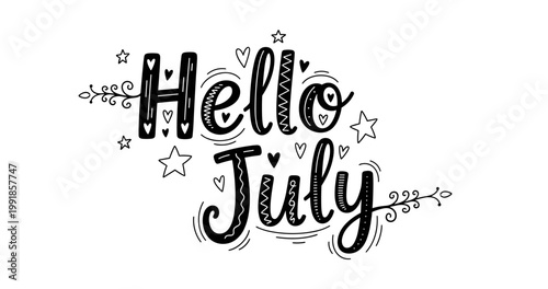 Hello july hand drawn lettering conveying greeting on white background