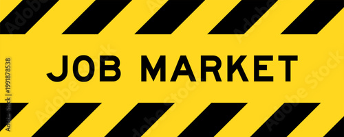 Yellow and black color with line striped label banner with word job market