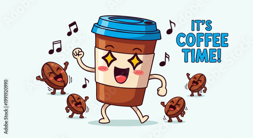 Kawaii coffee cup cartoon character with dancing coffee beans, it's coffee time text quote, cute caffeine mascot vector illustration