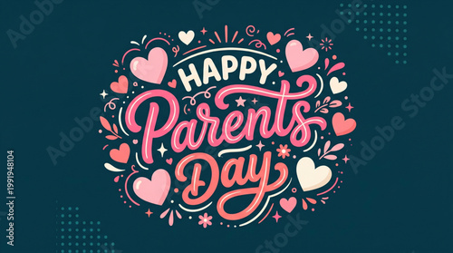 Playful lettering composition expressing parents day message with heart shapes and decorative elements in modern artistic style suitable for greeting card branding and social media vector