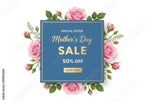 Mothers day sale special offer with pink roses and blue sign on white background