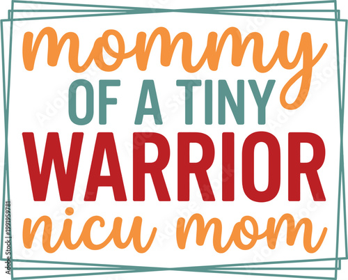 Mommy Of A Tiny Warrior NICU Mom Typography Design for Awareness