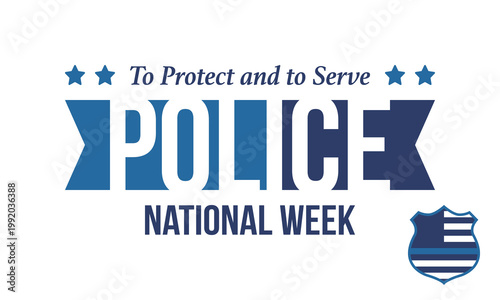 National Police Week in May. Celebrated annual in United States. In honor of the police hero. Police badge and patriotic elements. Officers Memorial Day. Poster, card, banner. Vector illustration