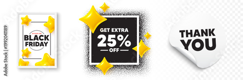Extra discount photo frame 3d stars. Thank you sticker banner. Get Extra 25 percent off Sale. Discount offer price sign. Special offer symbol. Save 25 percentages. Black friday poster. Vector