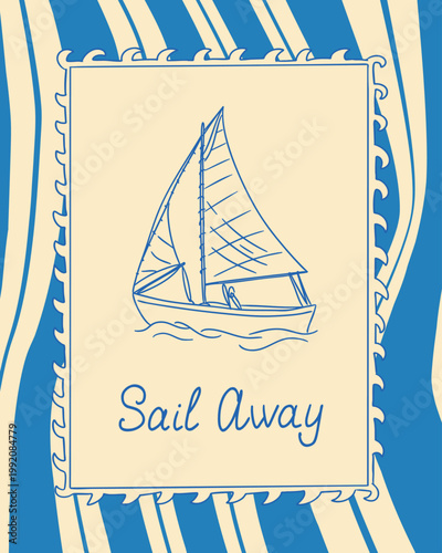 Illustration of a sailboat with billowing sails on waves, framed by a decorative border and stylized blue and beige background with the text Sail Away