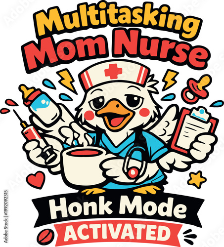 Cartoon multitasking mom nurse duck illustration with honk mode activated text