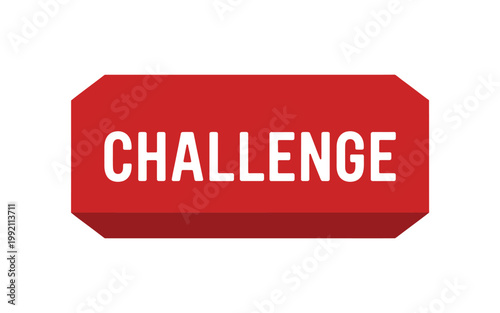A red octagonal sign with the word challenge in white lettering