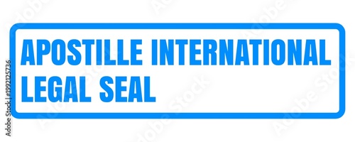 Apostille Stamp for International Legal Authentication and Certification