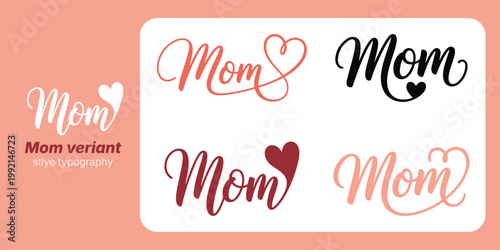 Various typographic designs featuring the word mom with heart motifs