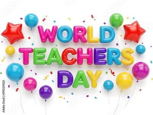 world teachers day celebration with colorful balloons and confetti decorations high quality professional detailed modern elegant stylish clean crisp vibrant digital