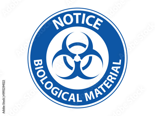 A circular blue notice sign displays a biohazard symbol and surrounding text indicating biological material warnings high quality professional detailed modern elegant stylish