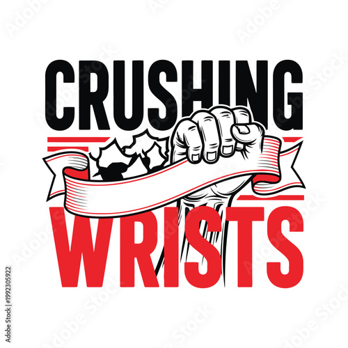 Crushing wrists with a powerful fist and bold typography design
