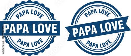 Papa Love Badge Seal Vector Design for Father's Day Greeting and Gift Labels