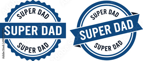 Super Dad Seal Badge Vector Set for Father's Day Cards, Gifts, and Decorations
