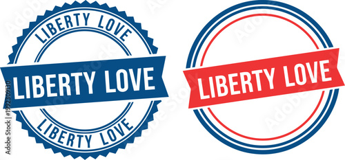 Liberty Love Independence Day Seal Badges for 4th of July Patriotic Designs, Red and Blue Vector Labels