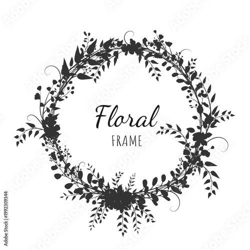 Floral wreath on a white background in vintage style. Silhouette, frames of spring and summer flowers and plants for the design of invitations, wedding decor, logo and corporate identity. Vector EPS