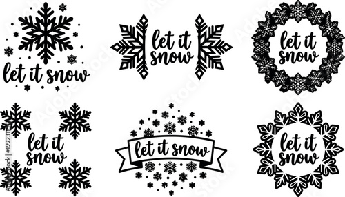 Let it snow handwritten phrase with six different snowflake winter frames and decorations in black and white
