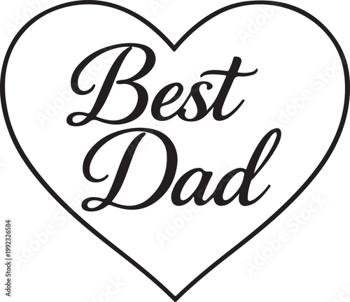 Best Dad Typography Inside Heart Shape Vector Illustration for Fathers Day Greeting and Family Love Theme