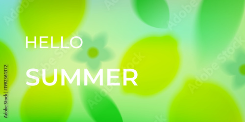 A bright summer banner with the inscription "HELLO, SUMMER" on a background of a green-blue gradient with blurred lemons, leaves and flowers. Suitable for promotions, social media, design, printing.