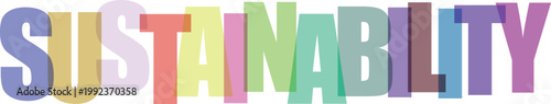 Multicolored sustainability word on isolated with vibrant letters
