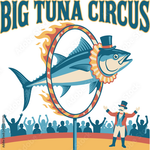 Vintage big tuna circus poster with fish jumping through fire