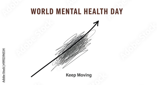 World Mental Health Day awareness, mental wellness, motivational quotes, Keep Moving, mental health matters vector